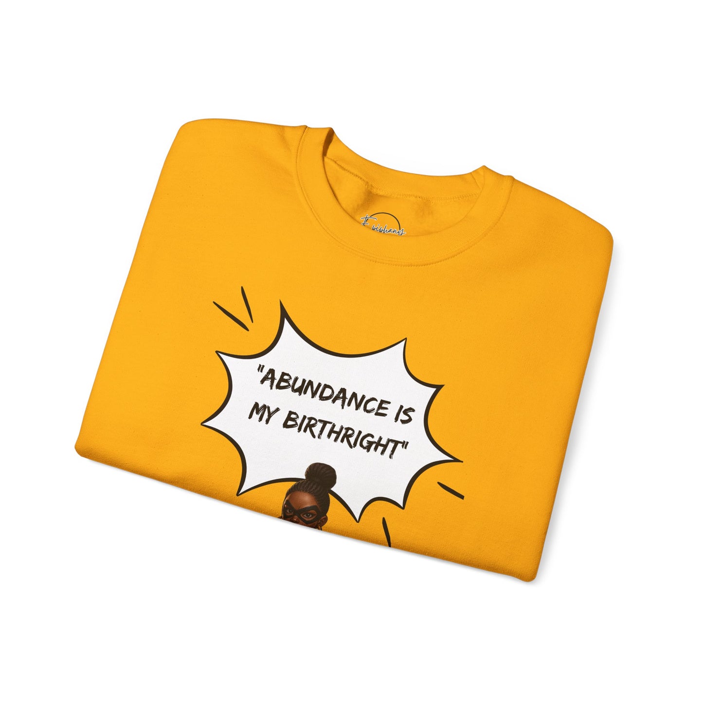 Crewneck Sweatshirt — "Abundance Is My Birthright" Black Woman Affirmation Design