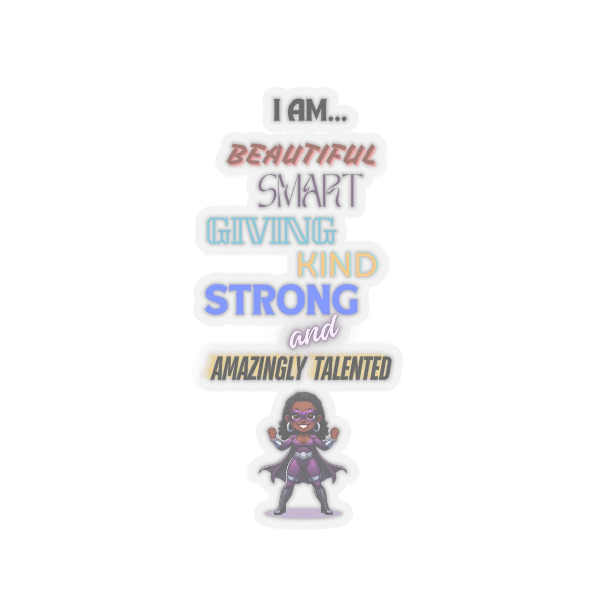 I am Affirmation Kiss-Cut Stickers