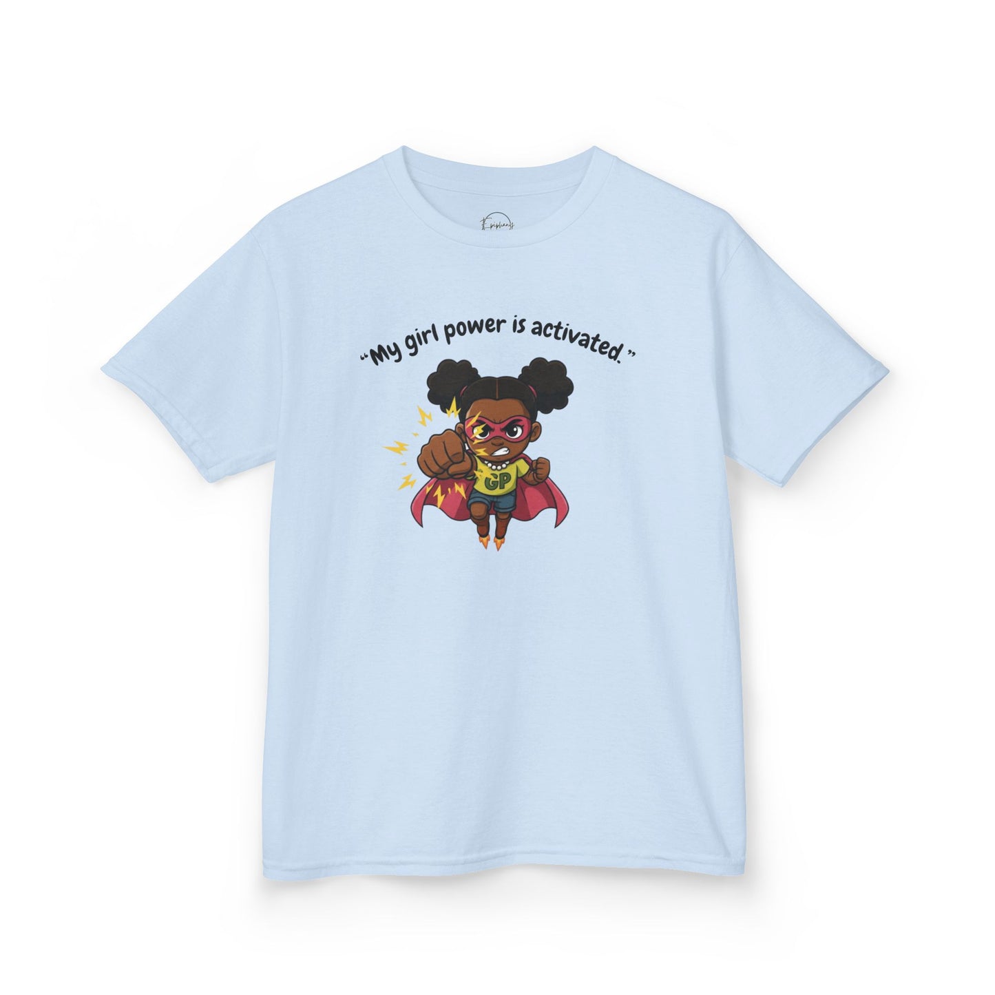 Empowering Girls Tee - "My Girl Power is Activated!"