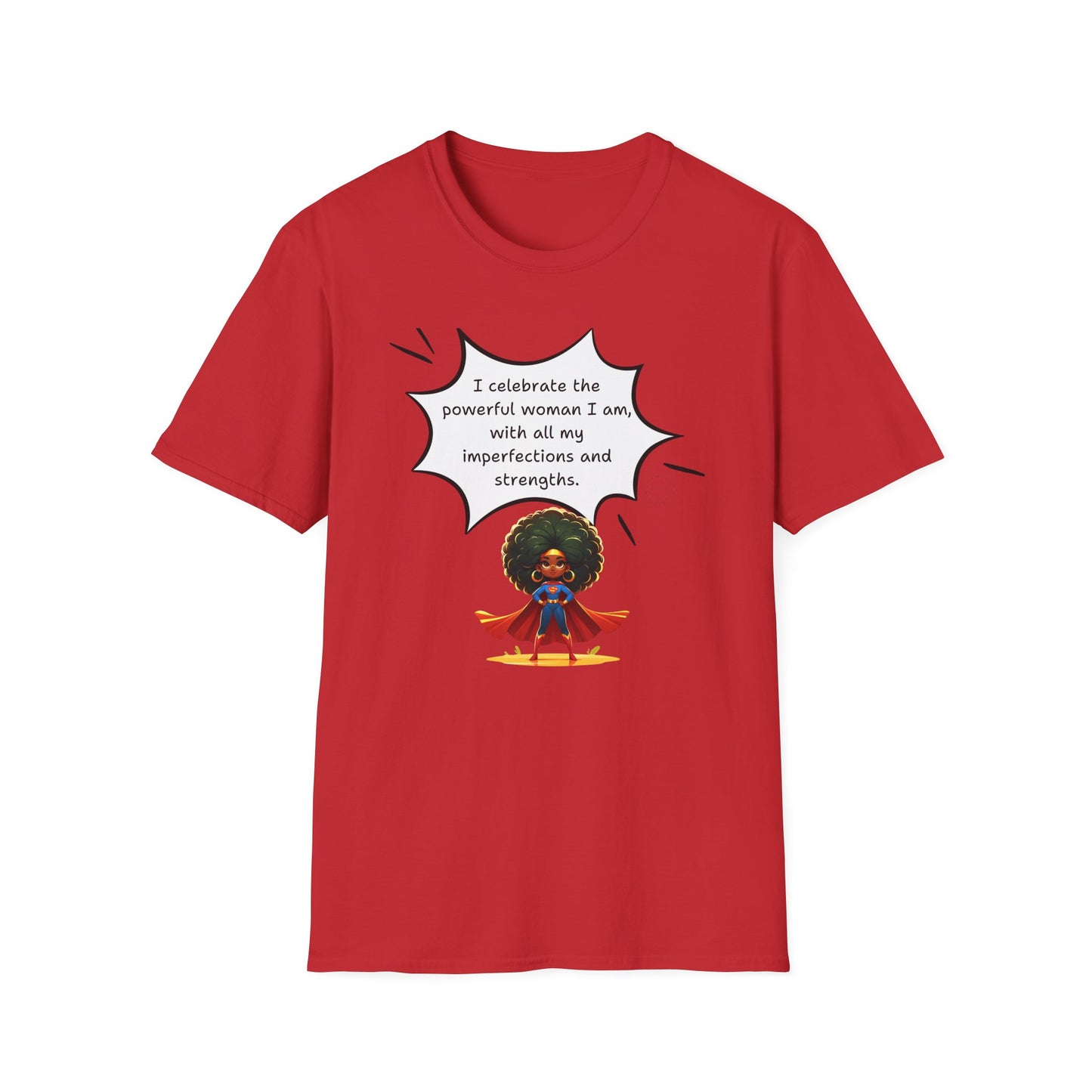 Celebrate Empowerment T-Shirt - Powerful Women Flaws and All