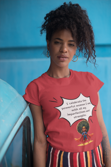 Celebrate Empowerment T-Shirt - Powerful Women Flaws and All