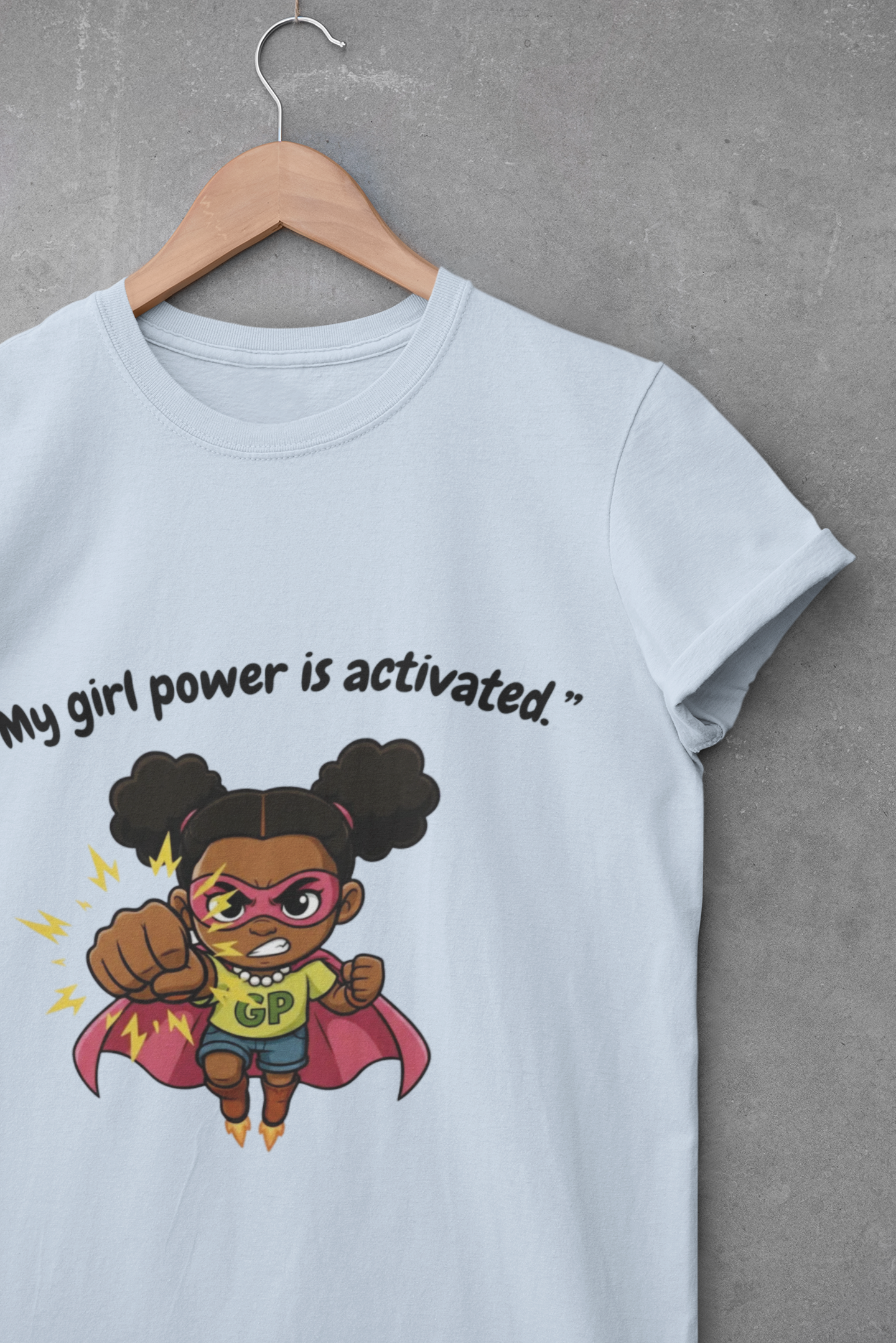 Empowering Girls Tee - "My Girl Power is Activated!"