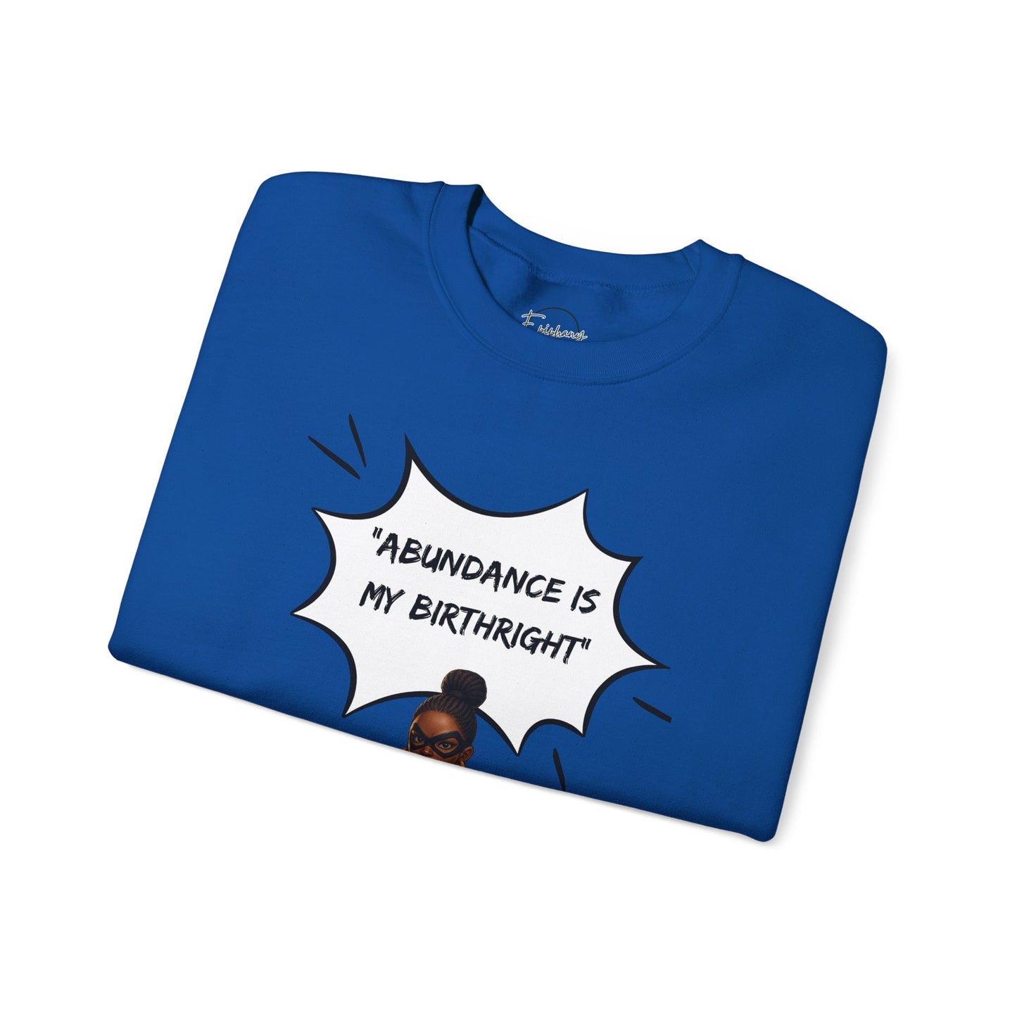 Crewneck Sweatshirt — "Abundance Is My Birthright" Black Woman Affirmation Design