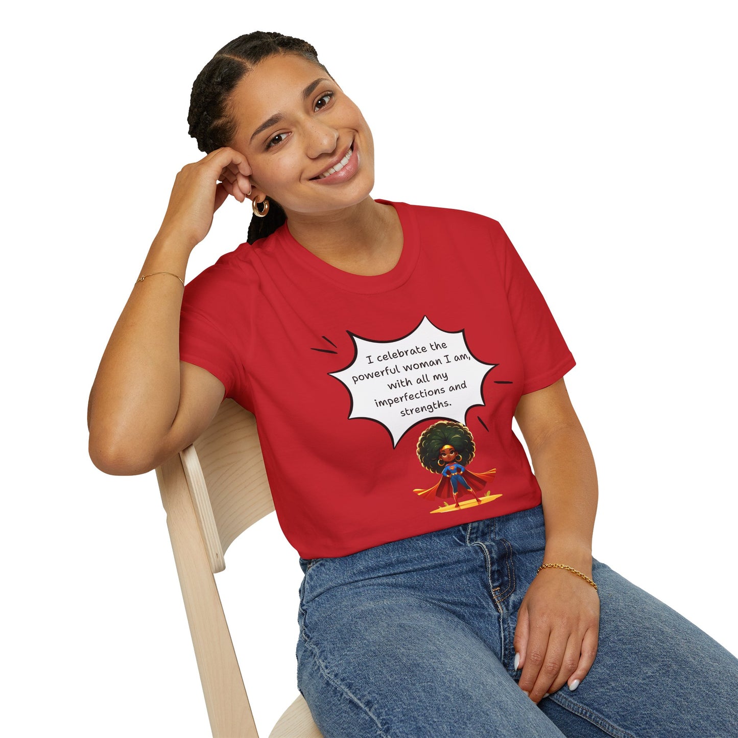 Celebrate Empowerment T-Shirt - Powerful Women Flaws and All