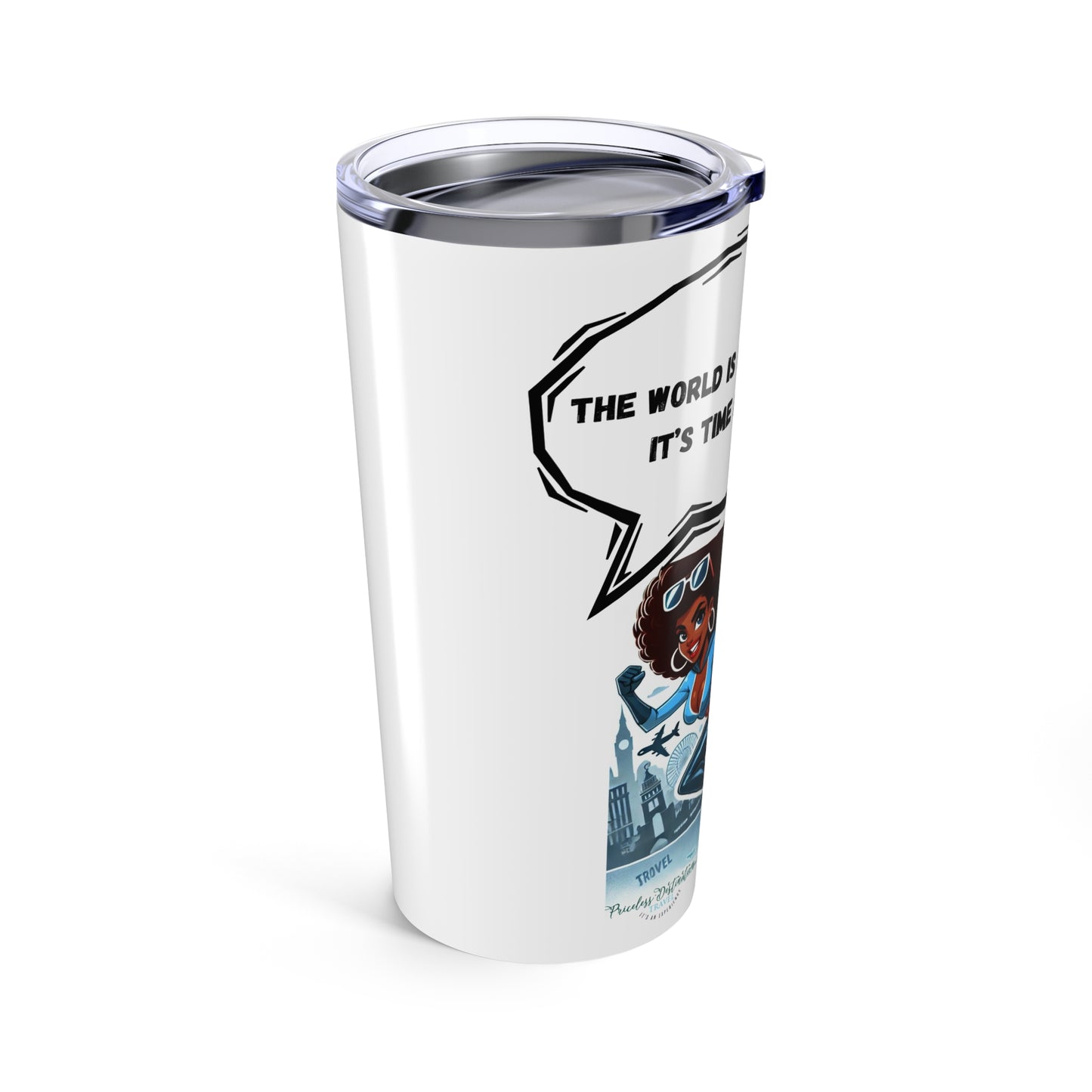 The World Is My Playground Tumbler 20oz